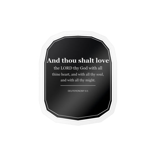 Religious Vinyl Decal — “And Thou Shalt Love” Bible Verse Sticker (Deuteronomy 6:5)