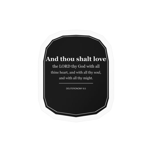 Religious Vinyl Decal — “And Thou Shalt Love” Bible Verse Sticker (Deuteronomy 6:5)