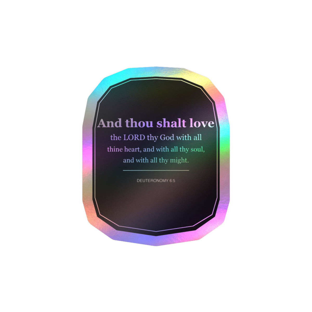 Religious Vinyl Decal — “And Thou Shalt Love” Bible Verse Sticker (Deuteronomy 6:5)